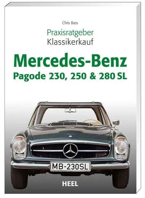 Mercedes-Benz 230  250 & 280 Sl W 113 Pagode - Chris Bass  Kartoniert (TB)