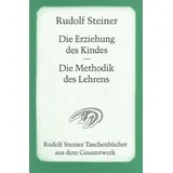 Rudolf Steiner Verlag Die Erziehung des Kindes vom Gesichtspunkte der Geisteswissenschaft / Die Methodik des Lehrens und die Lebensbedingungen des Erziehens
