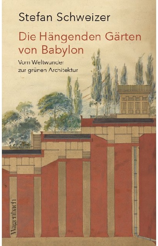 Allgemeines Programm - Sachbuch / Die Hängenden Gärten Von Babylon - Stefan Schweizer, Kartoniert (TB)