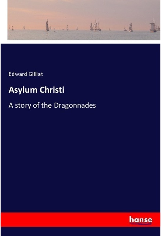 Asylum Christi - Edward Gilliat, Kartoniert (TB)