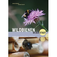 Haupt Wildbienen in der Stadt: Janina Voskuhl/ Herbert Zucchi