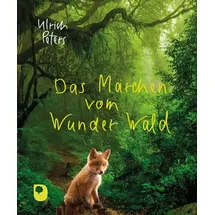 Verlag am Eschbach Das Märchen vom Wunder Wald (Eschbacher Mini)
