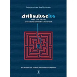 Peter Jentschura, zivilisatoselos leben