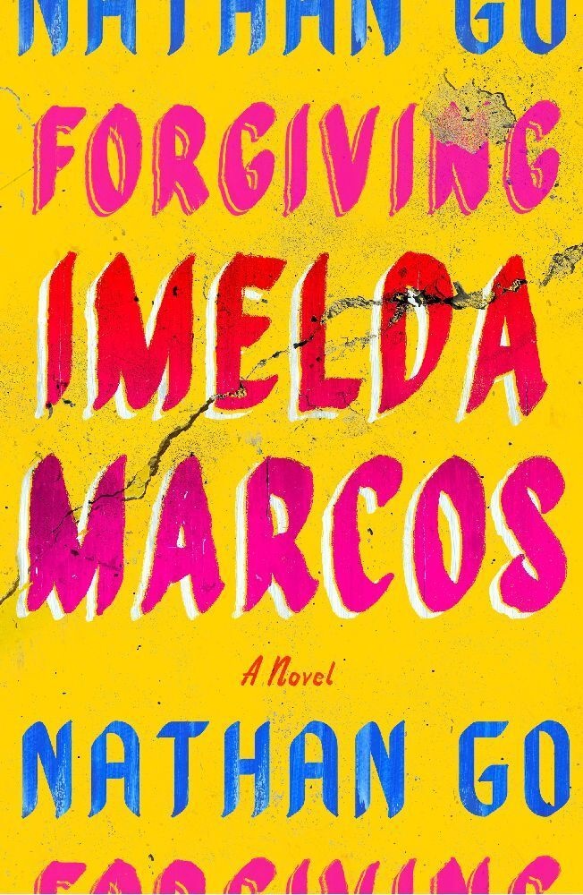 Forgiving Imelda Marcos - Nathan Go  Gebunden