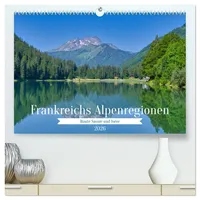 Calvendo Frankreichs Alpenregionen (hochwertiger Premium Wandkalender 2026 DIN A2