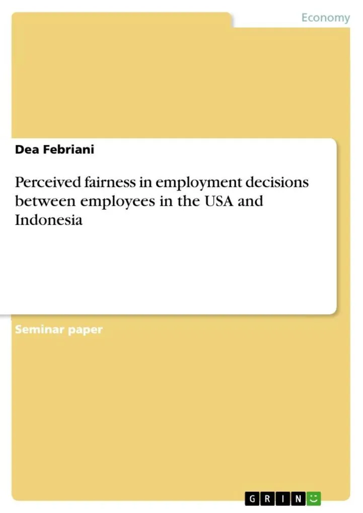 Perceived fairness in employment decisions between employees in the USA and Indonesia: eBook von Dea Febriani