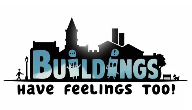 Buildings Have Feelings Too!