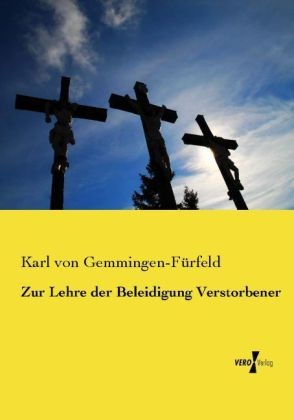 Zur Lehre Der Beleidigung Verstorbener - Karl von Gemmingen-Fürfeld  Kartoniert (TB)