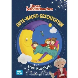 CARLSEN Unser Sandmännchen: Gute-Nacht-Geschichten zum Kuscheln