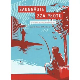 Zaungäste - zza plotu/A journey between neighbours
