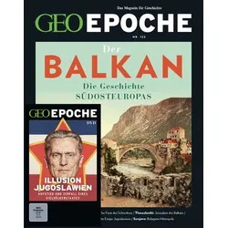 GEO Epoche (mit DVD) / GEO Epoche mit DVD 122/2023 - Balkan