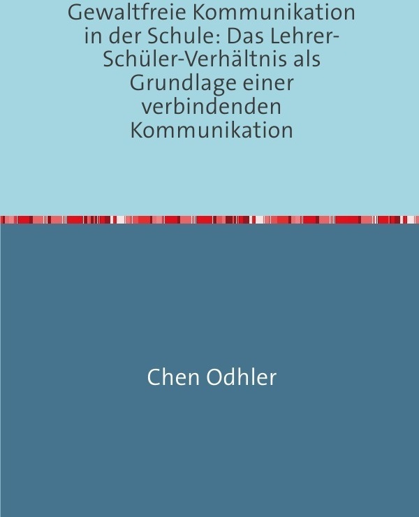 Kommunikation In Der Schule / Gewaltfreie Kommunikation In Der Schule / Kommunikation In Der Schule Bd.1 - Chen Odhler  Kartoniert (TB)