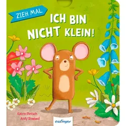 Thienemann Zieh mal: Ich bin nicht klein!