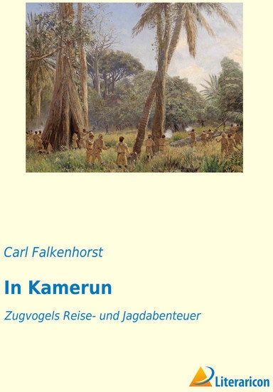 In Kamerun - Carl Falkenhorst  Kartoniert (TB)