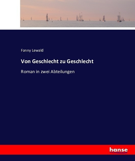 Von Geschlecht Zu Geschlecht - Fanny Lewald  Kartoniert (TB)