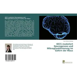 Südwestdeutscher Verlag für Hochschulschriften tDCS moduliert Neurogenese und Mikrogliaaktivierung im Gehirn der Maus