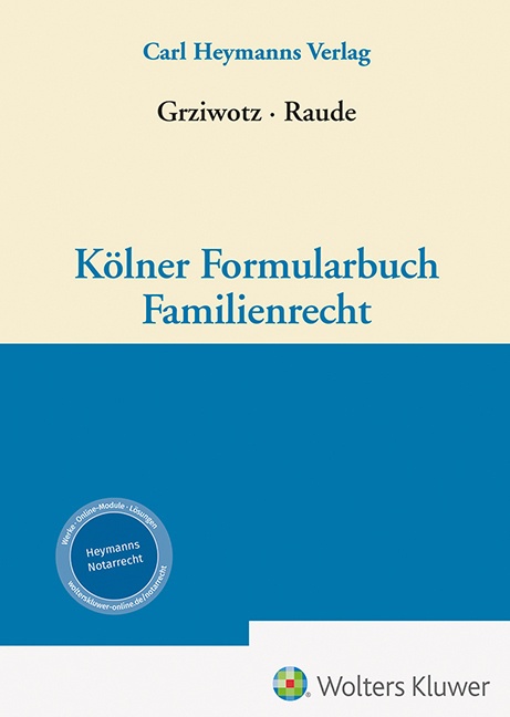 Kölner Formularbuch Familienrecht - Kölner Formularbuch Familienrecht  Gebunden