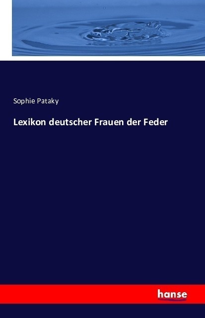 Lexikon Deutscher Frauen Der Feder - Sophie Pataky  Kartoniert (TB)