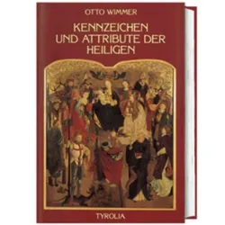 Kennzeichen und Attribute der Heiligen