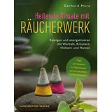 Hans-Nietsch-Verlag OHG Heilende Rituale mit Räucherwerk: Reinigen und energetisieren mit Wurzeln, Kräutern,Hölzern und Harzen