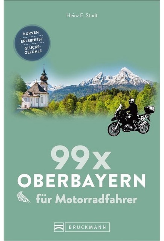 99 X Oberbayern Für Motorradfahrer - Heinz E. Studt  Kartoniert (TB)