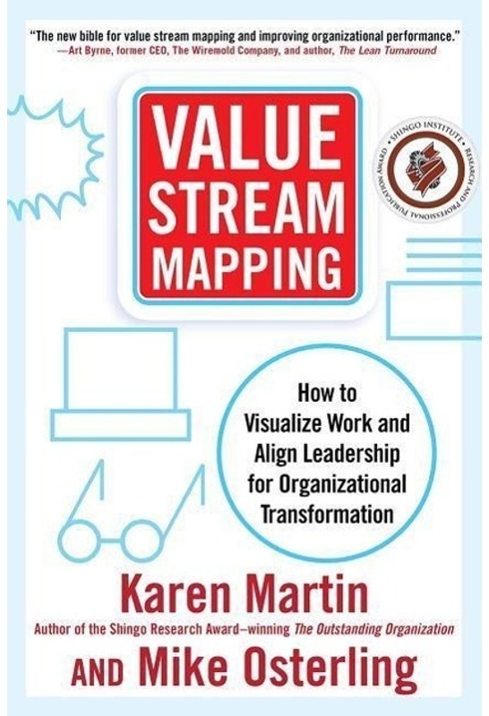 Value Stream Mapping: How To Visualize Work And Align Leadership For Organizational Transformation - Karen Martin, Mike Osterling, Gebunden