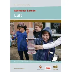 Abenteuer Lernen: Luft. Mini-Experimentierkurse mit Pep!