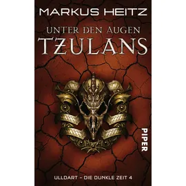 Piper Taschenbuch Unter den Augen Tzulans Ulldart Die dunkle Zeit 4):