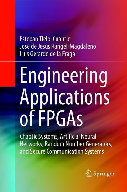 Engineering Applications Of Fpgas - Esteban Tlelo-Cuautle  José de Jesús Rangel-Magdaleno  Luis Gerardo de la Fraga  Kartoniert (TB)