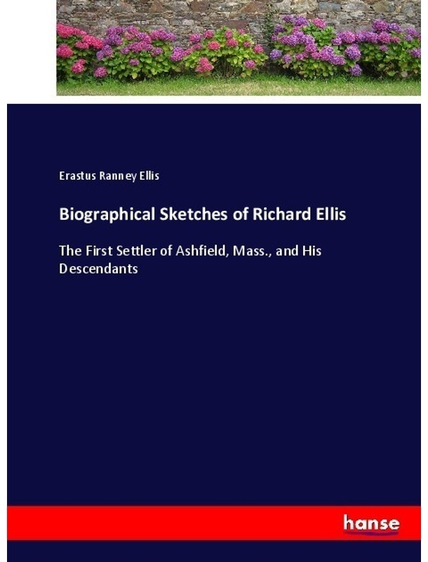 Biographical Sketches Of Richard Ellis - Erastus Ranney Ellis, Kartoniert (TB)