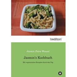 Jasmin's Kochbuch - Jasmin Petra Wenzel  Kartoniert (TB)