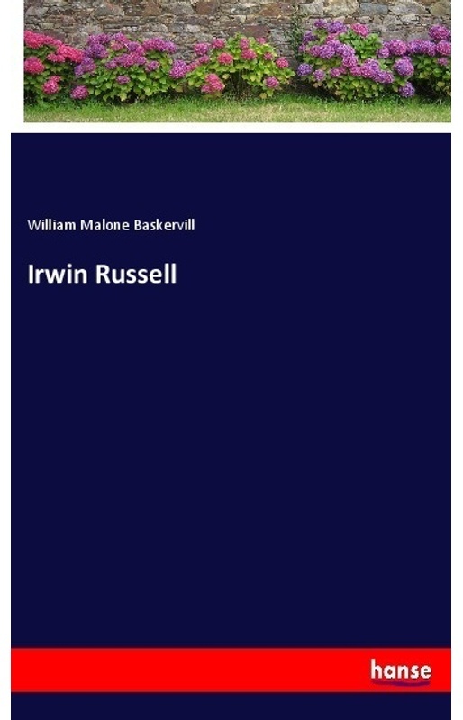 Irwin Russell - William Malone Baskervill, Kartoniert (TB)