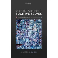 Oxford University Press Virtual Subjects, Fugitive Selves