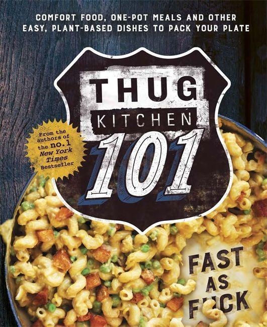 Thug Kitchen 101 - Thug Kitchen  Gebunden