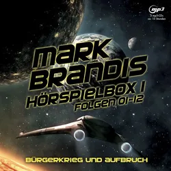 Mark Brandis / Mark Brandis - Hörspielbox 1 - Bürgerkrieg Und Aufbruch - Mark Brandis (Hörbuch)