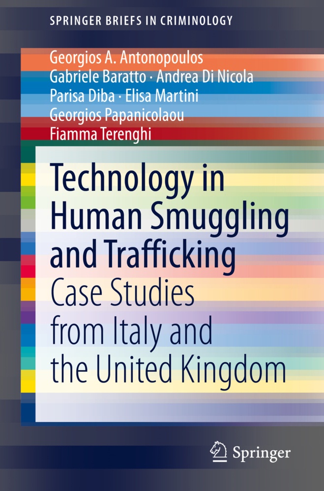 Technology In Human Smuggling And Trafficking - Georgios A Antonopoulos  Gabriele Baratto  Andrea Di Nicola  Parisa Diba  Elisa Martini  Georgios Papa