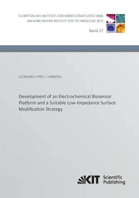 Development Of An Electrochemical Biosensor Platform And A Suitable Low-Impedance Surface Modification Strategy - Leonardo Pires Carneiro  Kartoniert