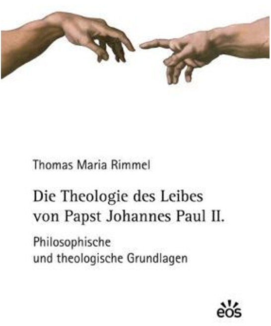 Die Theologie Des Leibes Von Papst Johannes Paul Ii. - Thomas M. Rimmel  Gebunden