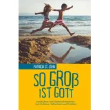 Clv So groß ist Gott.