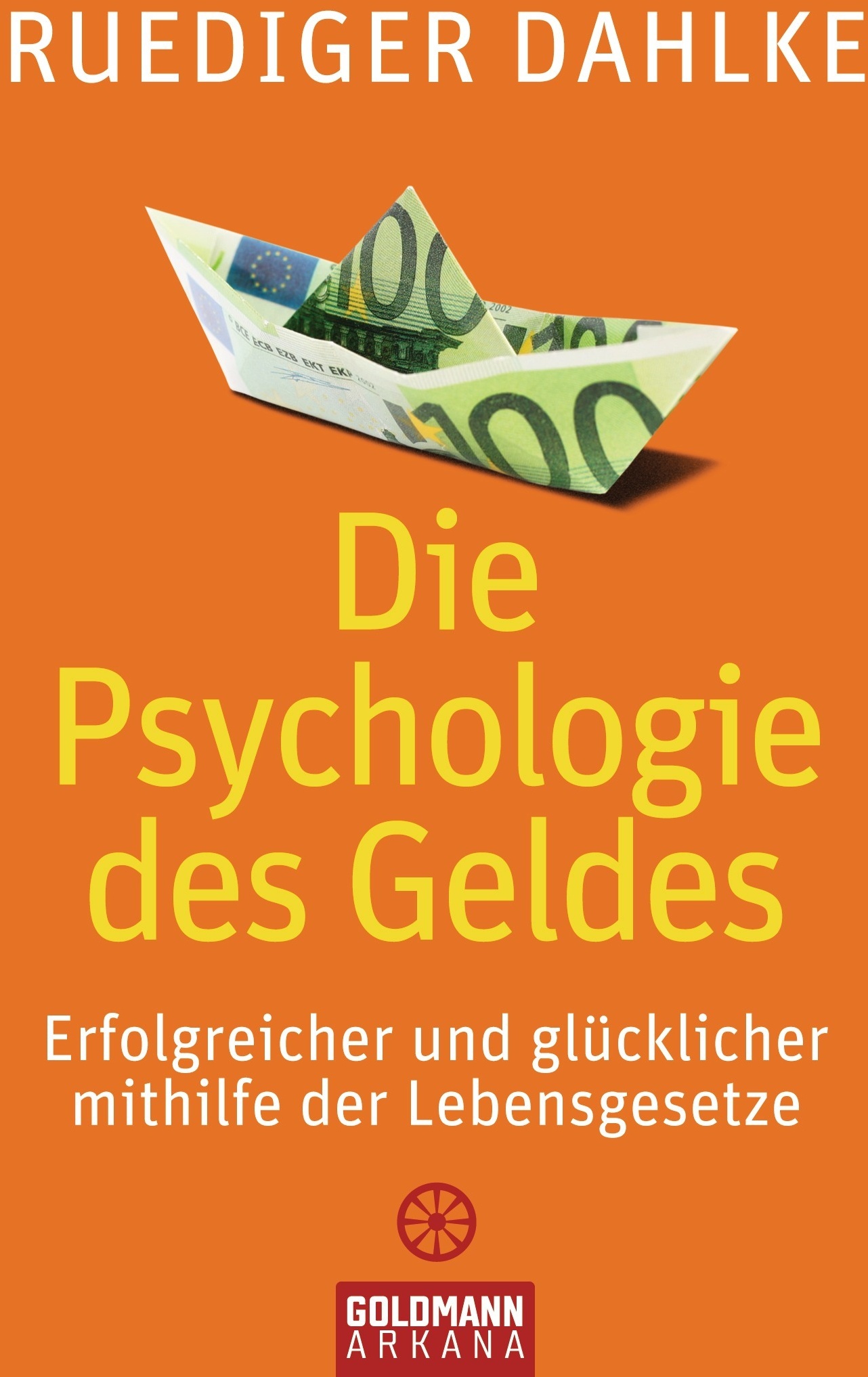 Die Psychologie Des Geldes - Ruediger Dahlke  Taschenbuch
