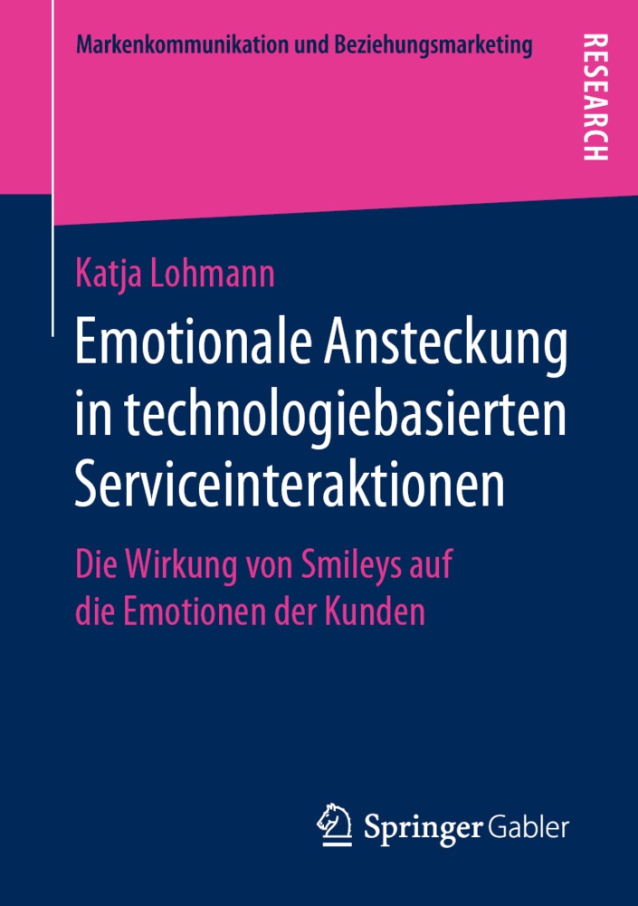 Emotionale Ansteckung In Technologiebasierten Serviceinteraktionen - Katja Lohmann  Kartoniert (TB)
