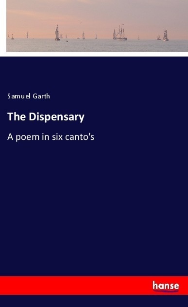 The Dispensary - Samuel Garth  Kartoniert (TB)