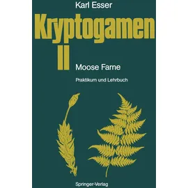 Springer Kryptogamen II Moose. Farne: Praktikum und Lehrbuch (German Edition)