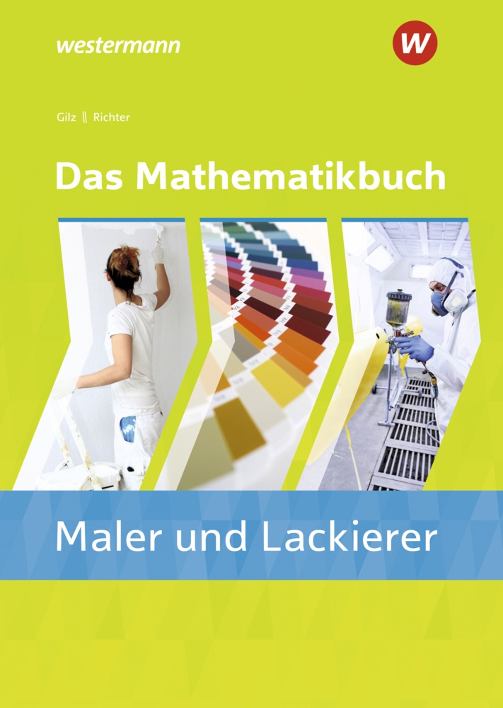 Das Mathematikbuch Für Maler/-Innen Und Lackierer/-Innen - Konrad Richter  ALOIS GILZ  Alois Gilz  Kartoniert (TB)