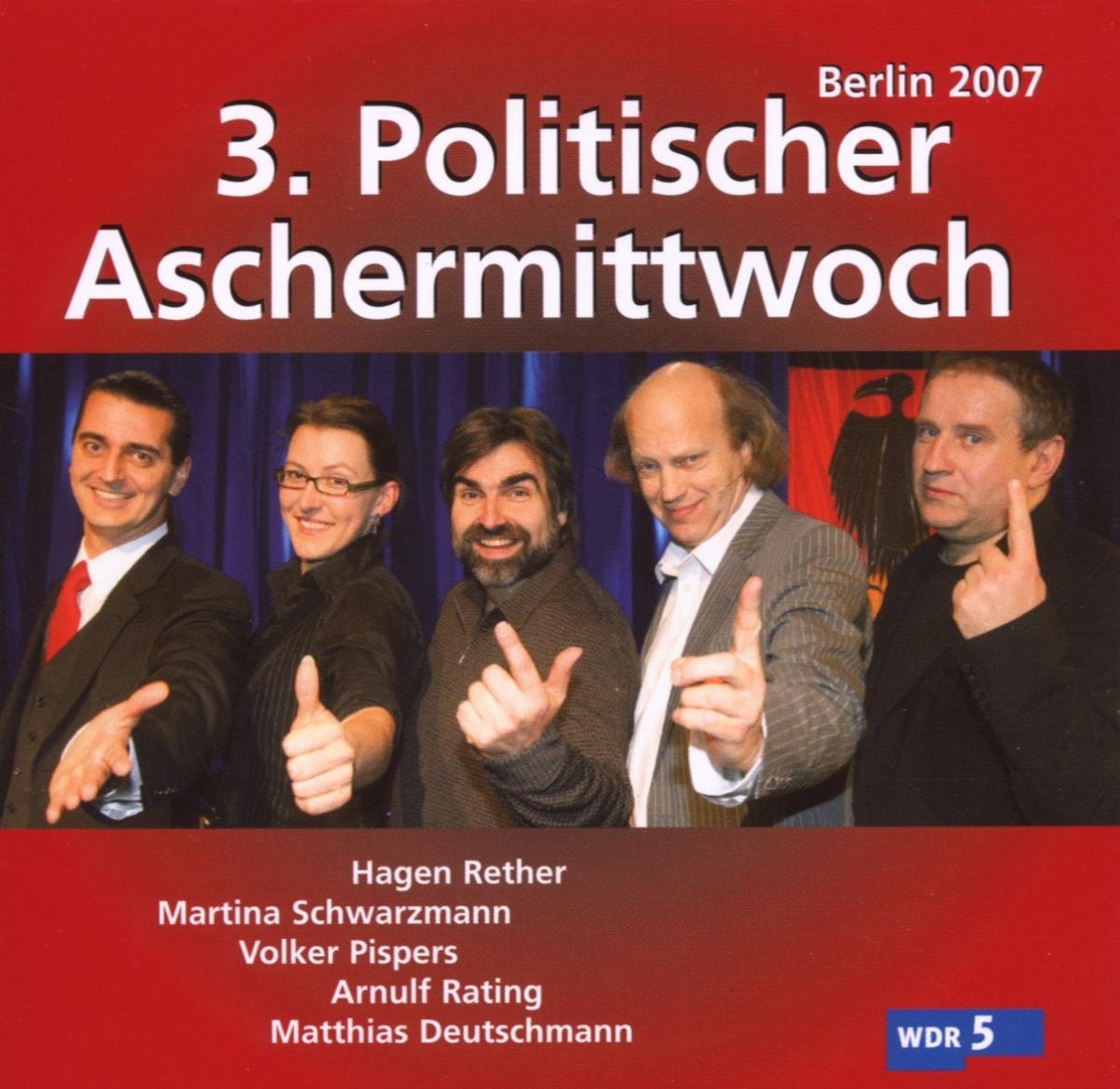 3.Politischer Aschermittwoch: Berlin 2007 - Va  Pispers  Deutschmann  Rether. (CD)