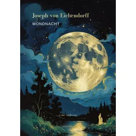 LIWI Literatur- und Wissenschaftsverlag Mondnacht - Die schönsten Gedichte