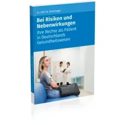Bei Risiken und Nebenwirkungen | Patientenrechte |Ratgeber für Patienten