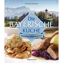 Bassermann Die bayerische Küche