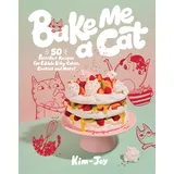 Quadrille Publishing Bake Me a Cat