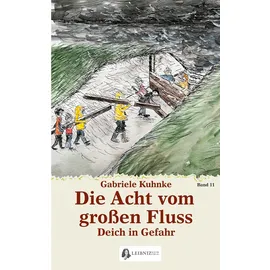 Leibniz-Blätter-Verlag Die Acht vom großen Fluss, Bd. 11: